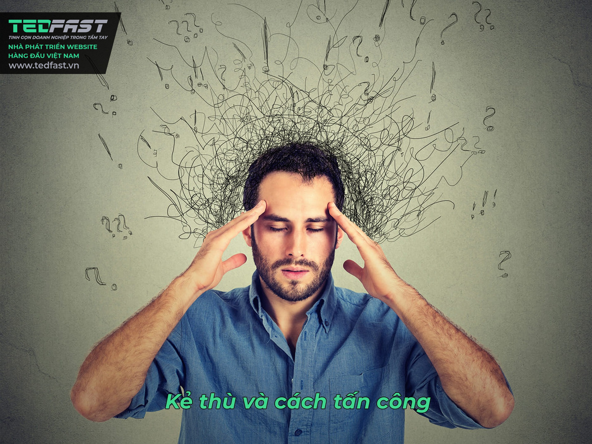 Kẻ thù và cách tấn công